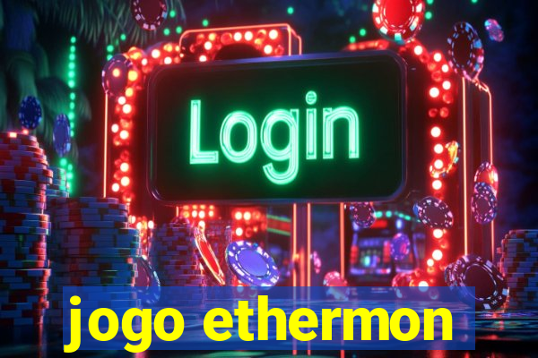 jogo ethermon